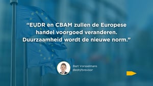 Twee pijlers van Europa’s nieuwe groene handelsstrategie : EUDR & CBAM