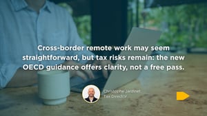 OECD Model Tax Convention 2025: New guidelines on permanent establishment and remote work